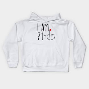 I Am 71 Plus 1 Middle Finger For A 72nd Birthday Kids Hoodie